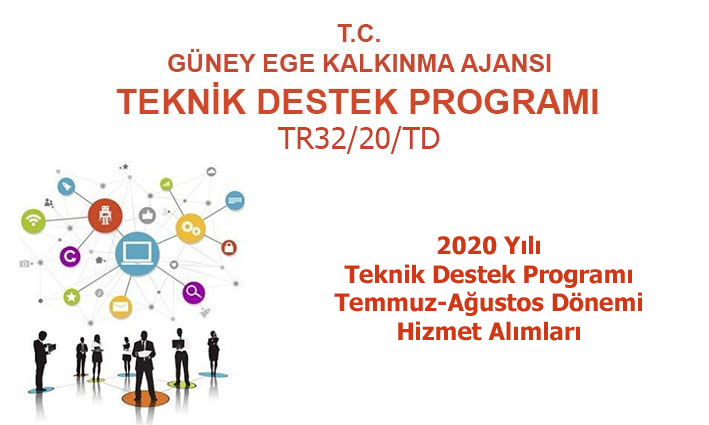 2020 Yılı Teknik Destek Programı  4. Dönem (Temmuz-Ağustos) Hizmet Alımları