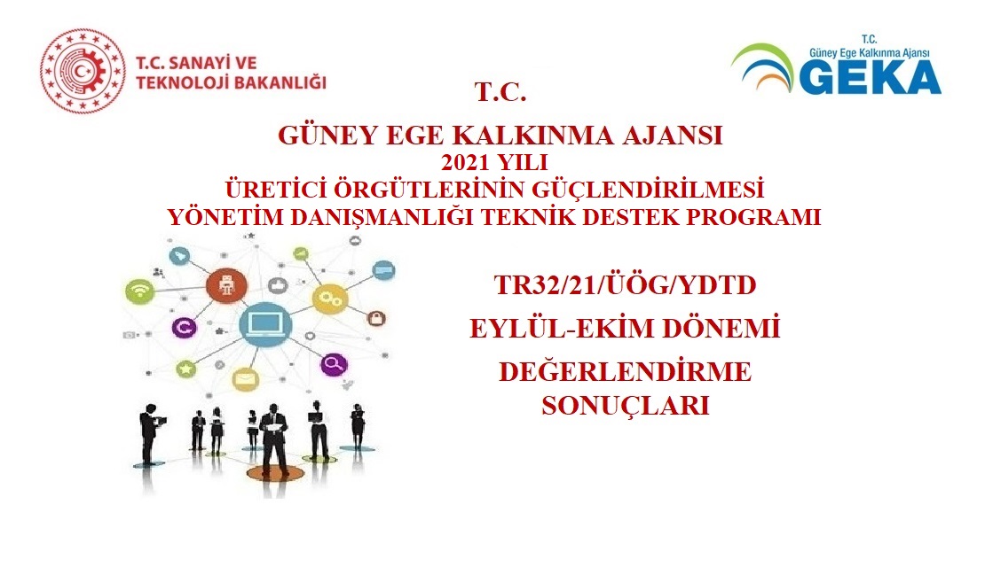 2021 YILI  ÜRETİCİ ÖRGÜTLERİNİN GÜÇLENDİRİLMESİ  YÖNETİM DANIŞMANLIĞI TEKNİK DESTEK PROGRAMI  [EYLÜL-EKİM] DÖNEMİ DEĞERLENDİRME SONUÇLARI