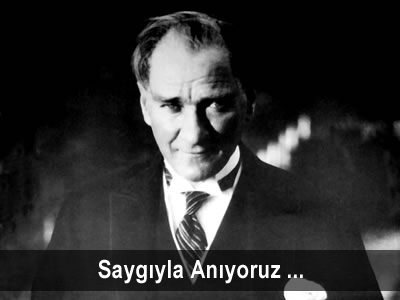 ULU ÖNDERİMİZ MUSTAFA KEMAL ATATÜRK’Ü, ÖLÜMÜNÜN 74. YILDÖNÜMÜNDE SAYGIYLA ANIYORUZ