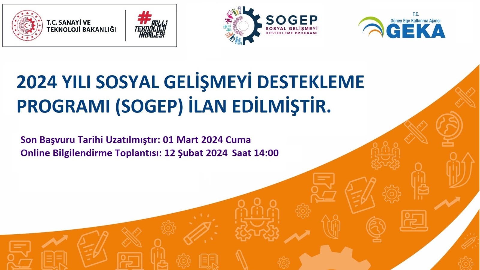 2024 Yılı Sosyal Gelişmeyi Destekleme Programı (SOGEP) son başvuru tarihi uzatılmıştır.