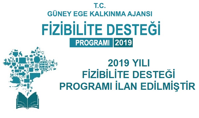 2019 YILI FİZİBİLİTE DESTEĞİ PROGRAMI İLAN EDİLMİŞTİR