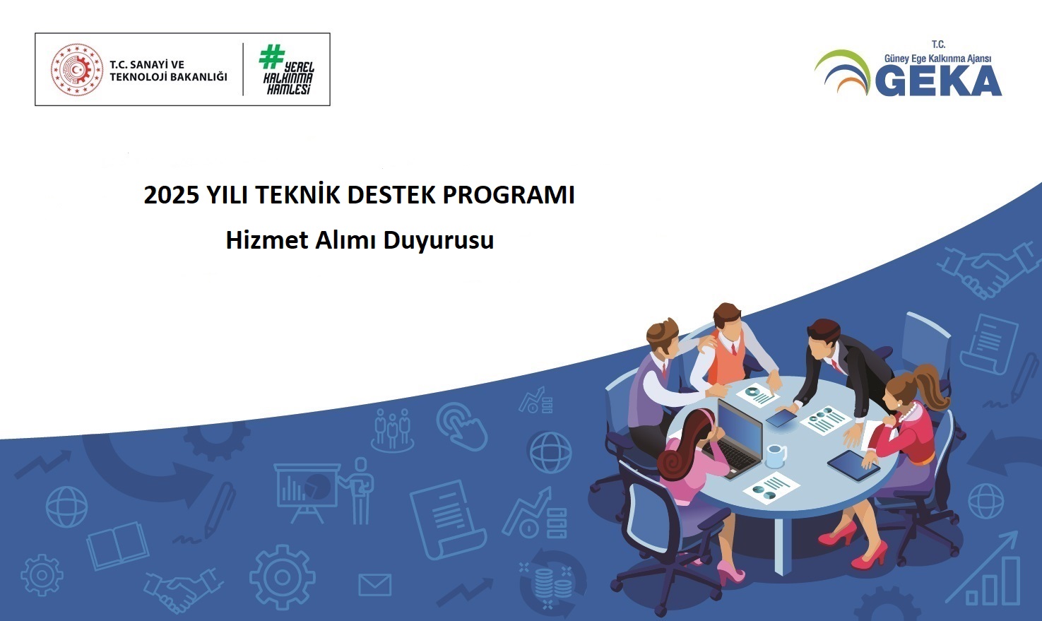 2025 Yılı Teknik Destek Programı Hizmet Alımları Duyurusu