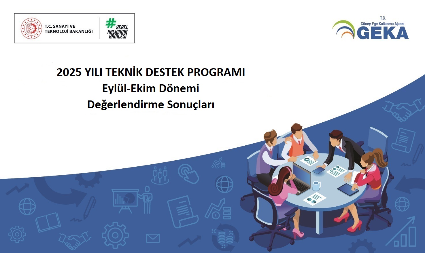 2025 YILI TEKNİK DESTEK PROGRAMI (EYLÜL-EKİM DÖNEMİ) DEĞERLENDİRME SONUÇLARI