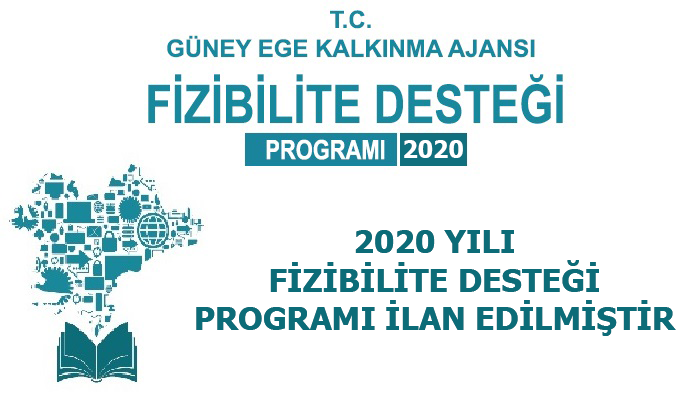 2020 YILI FİZİBİLİTE DESTEĞİ PROGRAMI İLAN EDİLMİŞTİR