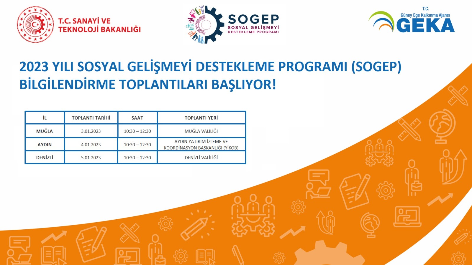 AJANSIMIZ 2023 YILI SOSYAL GELİŞMEYİ DESTEKLEME PROGRAMI (SOGEP) KAPSAMINDA BİLGİLENDİRME TOPLANTILARI DÜZENLİYOR