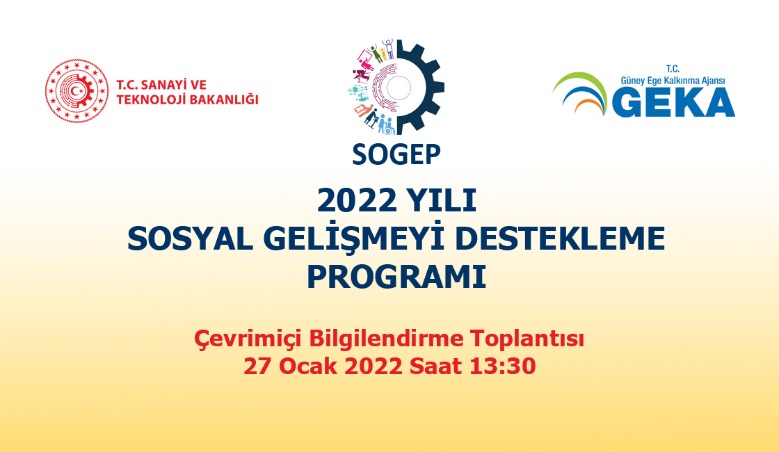 2022 Yılı SOGEP Bilgilendirme Toplantısı Çevrimiçi Olarak Gerçekleştirilecektir