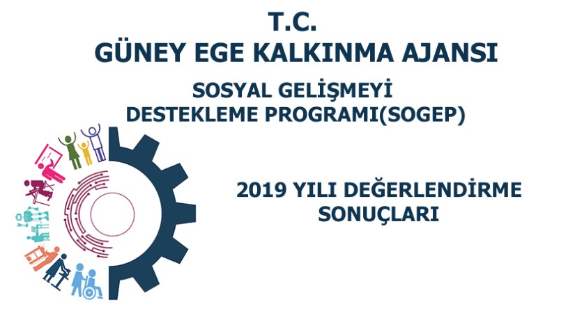 2019 YILI SOSYAL GELİŞMEYİ DESTEKLEME PROGRAMI (SOGEP) DEĞERLENDİRME SONUÇLARI