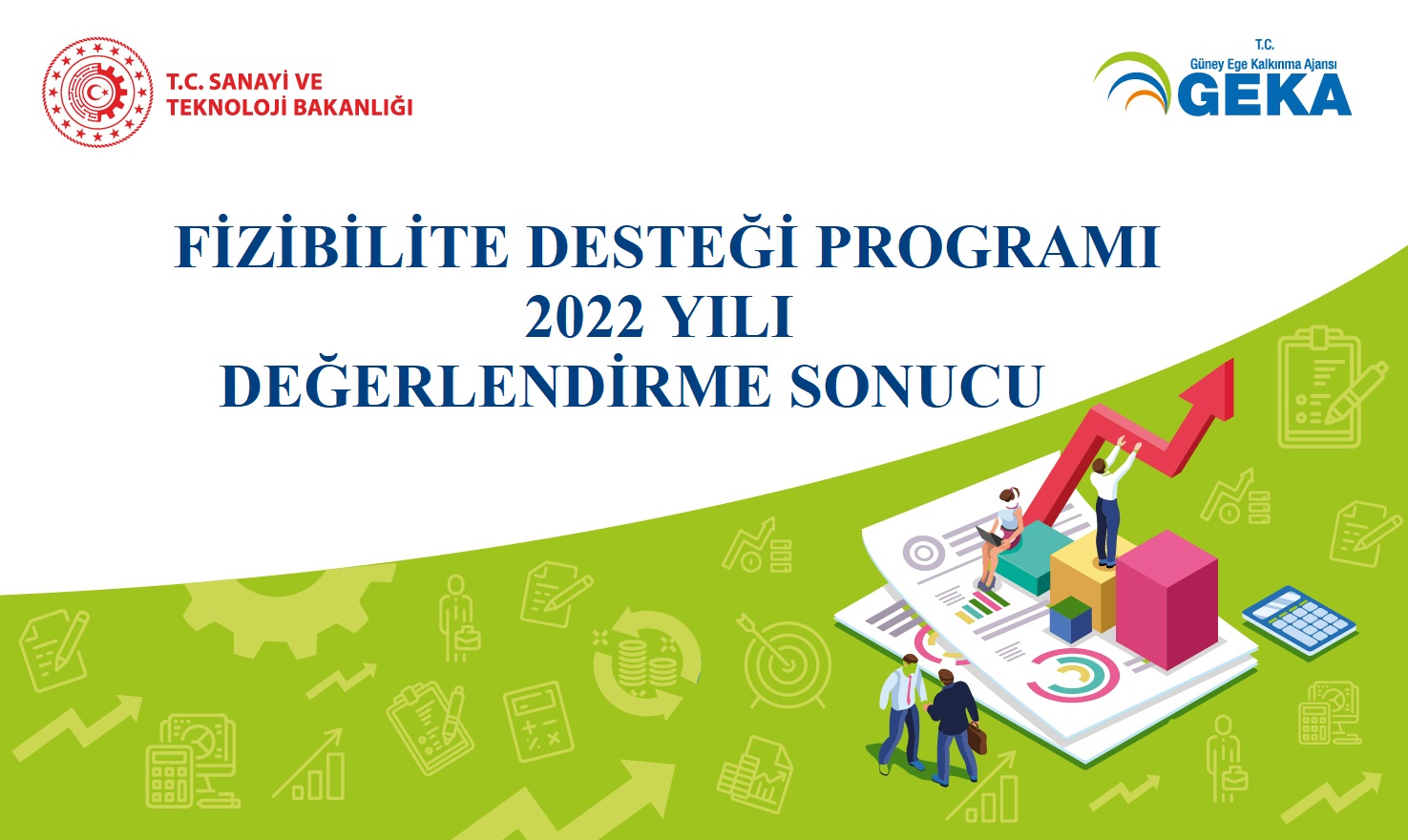 2022 YILI FİZİBİLİTE DESTEĞİ PROGRAMI  DEĞERLENDİRME SONUÇLARI